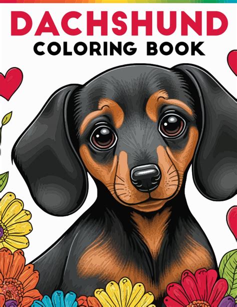 Dachshund coloring book for Adults and Friend Dog coloring book for dog and puppy lover Epub