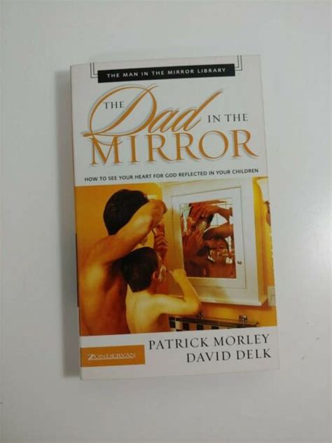 Dad in the Mirror Mass Market Man in the Mirror PDF