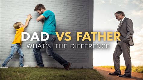 Dad vs. Father: Understanding the Difference