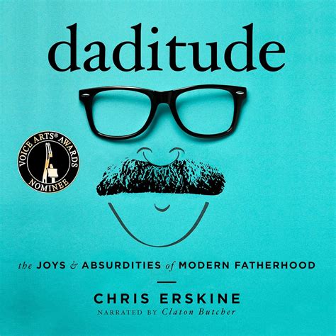 Daditude The Joys and Absurdities of Modern Fatherhood PDF