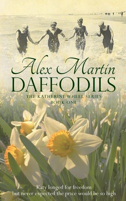 Daffodils Katy always longed for freedom but never expected the price would be so high Doc