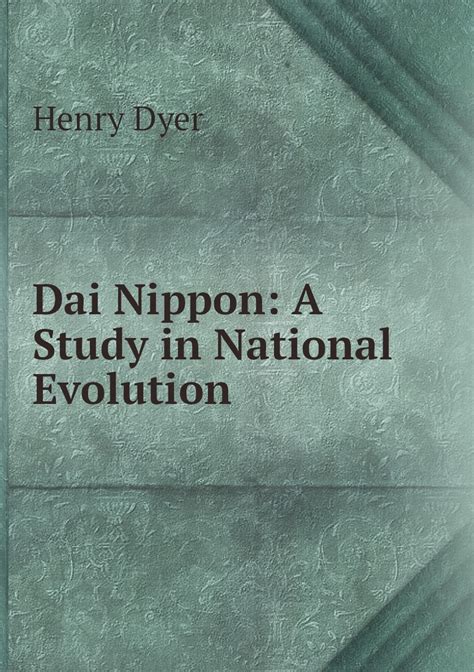 Dai Nippon A Study in National Evolution... Kindle Editon