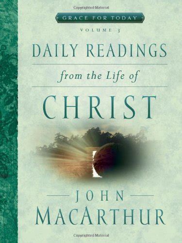 Daily Readings From the Life of Christ Volume 3 Grace For Today Kindle Editon