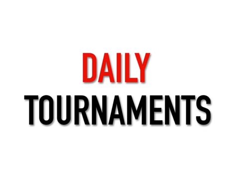 Daily Tournaments: