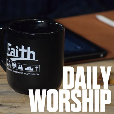 Daily worship services: