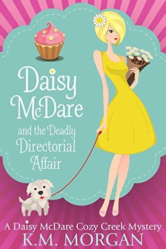 Daisy McDare and the Deadly Directorial Affair Daisy McDare Cozy Creek Mystery Book 3 PDF