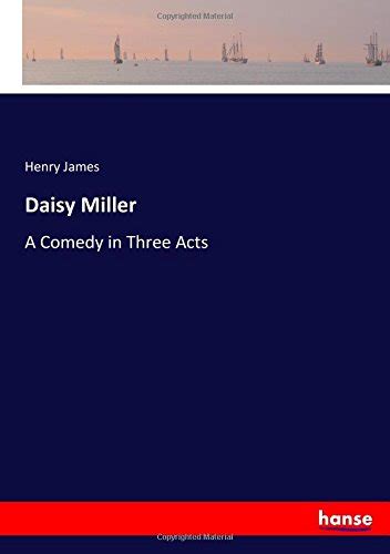 Daisy Miller a comedy in three acts Doc