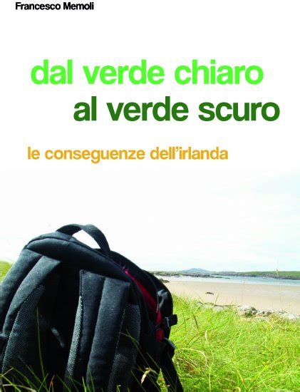 Dal verde chiaro al verde scuro: Le conseguenze dellIrlanda Ebook Reader