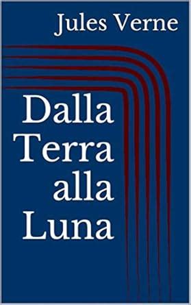 Dalla Terra alla Luna Italian Edition Doc