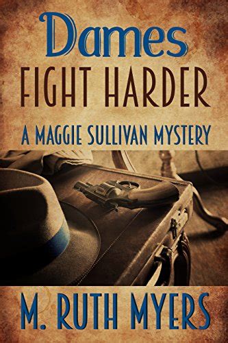 Dames Fight Harder Maggie Sullivan mysteries Volume 6 Doc
