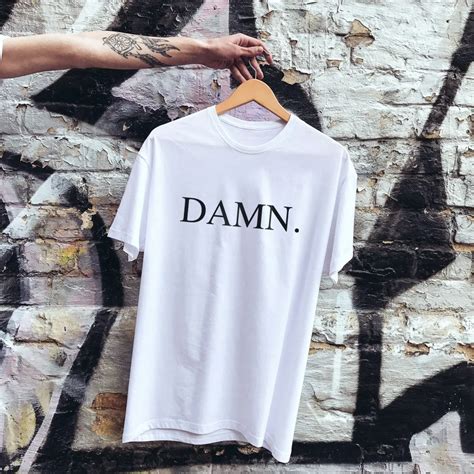 Damn Tee Shirt: A Fashion Statement That's More Than Just a Piece of Clothing