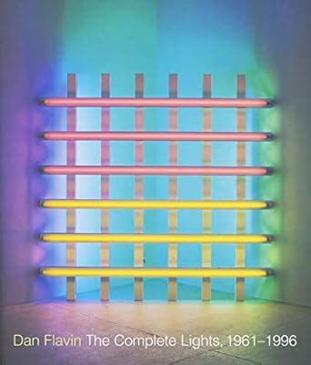 Dan Flavin The Complete Lights 1961â€“1996 Epub