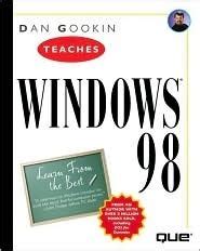 Dan Gookin Teaches Windows 98 The Best Advice from the Best Authors Doc