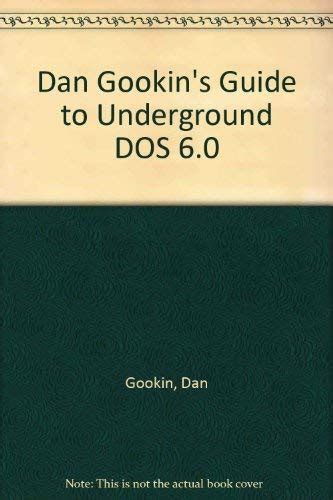 Dan Gookin s Guide to Underground DOS 60 Doc