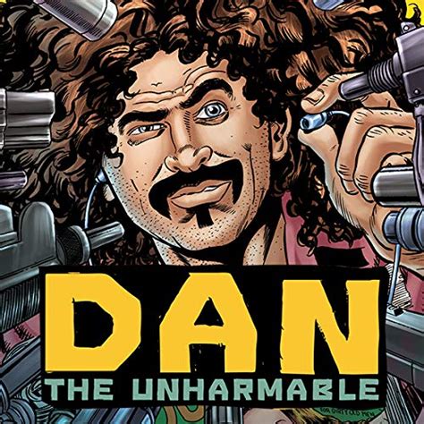 Dan the Unharmable 11 Doc