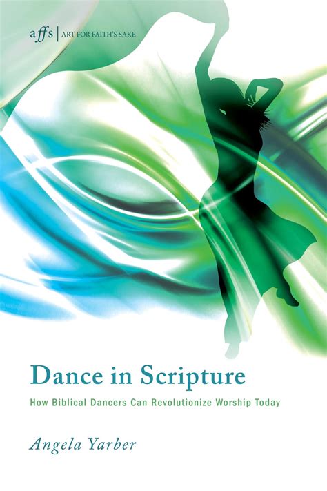 Dance in Scripture How Biblical Dancers Can Revolutionize Worship Today Epub