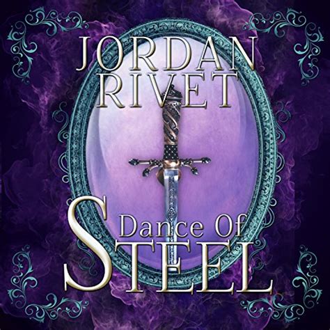 Dance of Steel Steel and Fire Volume 3 Reader