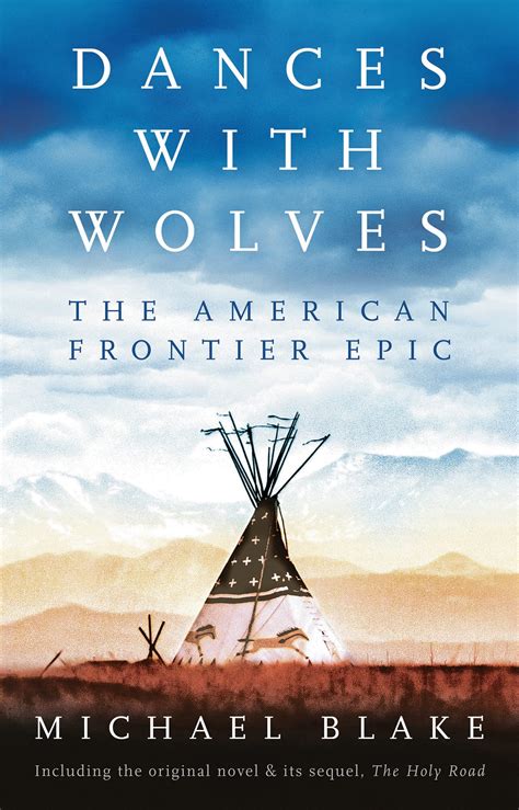 Dances with Wolves Book: An Epic of the American Frontier