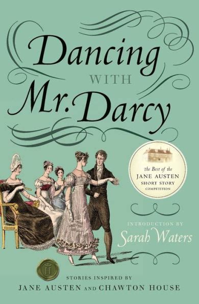 Dancing with Mr Darcy Stories Inspired by Jane Austen and Chawton House PDF
