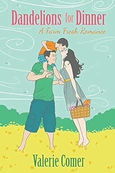 Dandelions for Dinner A Farm Fresh Romance Volume 4 Kindle Editon
