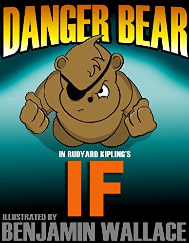 Danger Bear in Rudyard Kipling s If A Danger Bear Book
