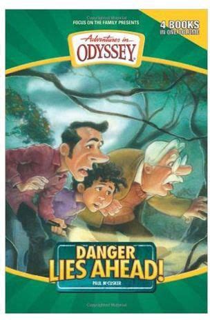 Danger Lies Ahead Lights Out at Camp What-a-Nut The King s Quest Danger Lies Ahead A Carnival of Secrets Adventures in Odyssey Fiction Series 5-7 and 12 Doc