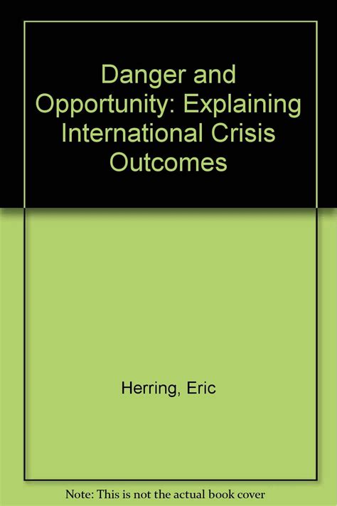 Danger and Opportunity Explaining International Crisis Outcomes Doc