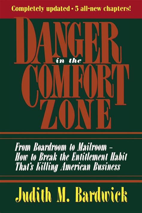 Danger in the Comfort Zone From Boardroom to Mailroom : How to Break the Entitlement Habit that& Doc