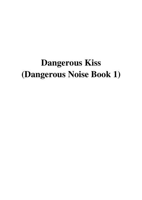 Dangerous Kiss Dangerous Noise Book 1 Doc