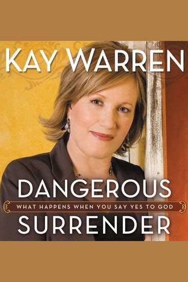 Dangerous Surrender What Happens When You Say Yes to God PDF