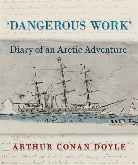 Dangerous Work Diary of an Arctic Adventure Reader