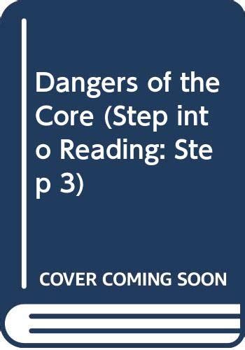 Dangers of the Core Step into Reading Step 3 Kindle Editon