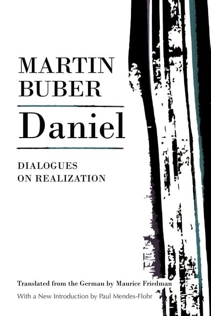 Daniel Dialogues of Realization Martin Buber Library