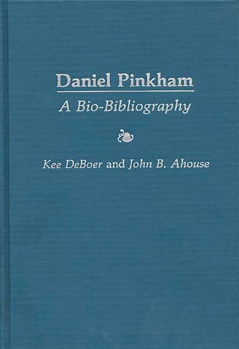 Daniel Pinkham A Bio-Bibliography Reader