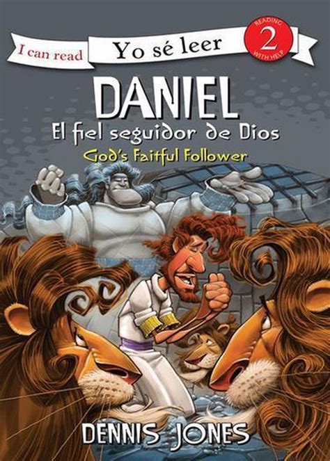 Daniel el fiel seguidor de Dios Daniel God s Faithful Follower I Can Read ¡Yo sé leer Spanish Edition