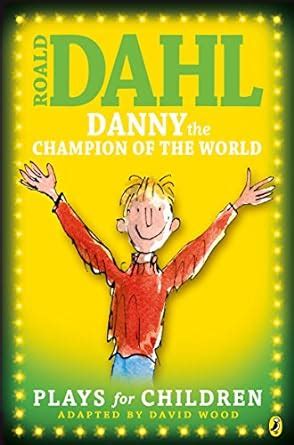 Danny the Champion of the World Plays for Children Reader