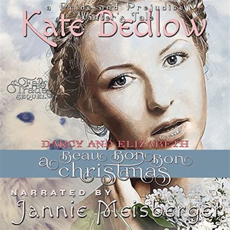 Darcy and Elizabeth A Beau Bon-Bon Christmas A Pride and Prejudice Winter s Tale Epub
