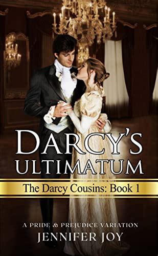 Darcy s Ultimatum A Pride and Prejudice Variation The Cousins Book 1 Kindle Editon