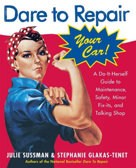 Dare To Repair Your Car A Do-It-Herself Guide to Maintenance Kindle Editon