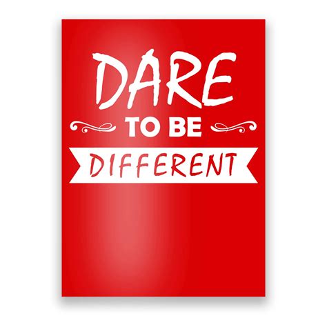 Dare to Be Different