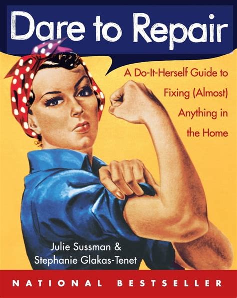 Dare to Repair: A Do-It-Herself Guide to Fixing (Almost) Anything in the Home Ebook Ebook Doc