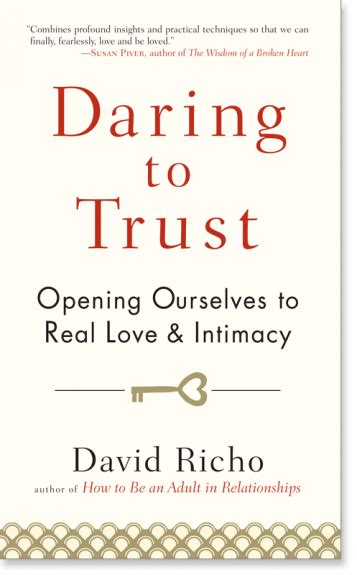Daring to Trust Opening Ourselves to Real Love and Intimacy Epub