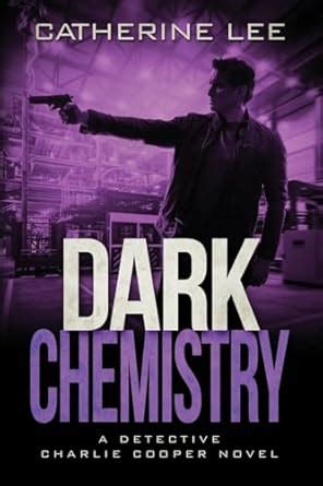 Dark Chemistry A Cooper and Quinn Mystery Volume 4 Reader