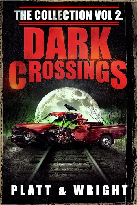 Dark Crossings The Collection Volume 2 Dark Crossings Collections PDF