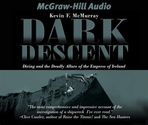 Dark Descent Diving and the Deadly Allure of the Empress of Ireland PDF