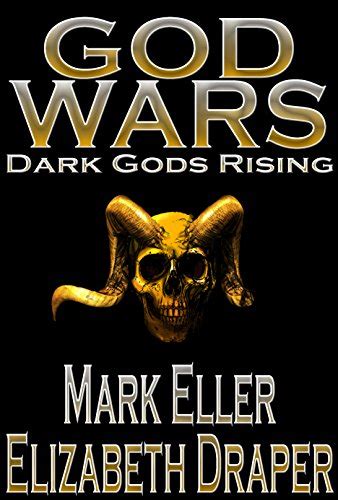 Dark Gods Rising Book One of the God Wars trilogy A Dark Fantasy Reader