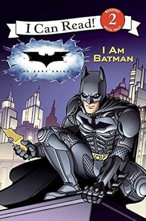 Dark Knight I Am Batman The I Can Read Level 2 Reader