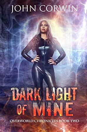 Dark Light of Mine Book Two of the Overworld Chronicles Volume 2 PDF