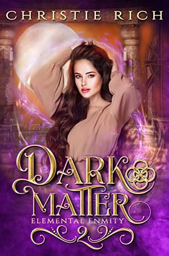 Dark Matter Elemental Enmity Series Book II Doc