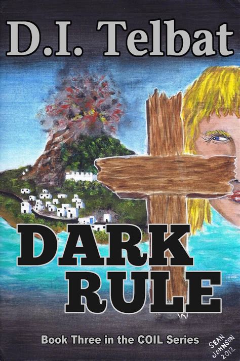 Dark Rule The COIL Series Volume 3 Reader